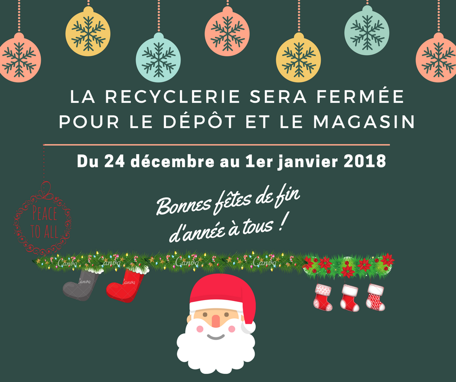 Fermture Recyclerie Noel 2017