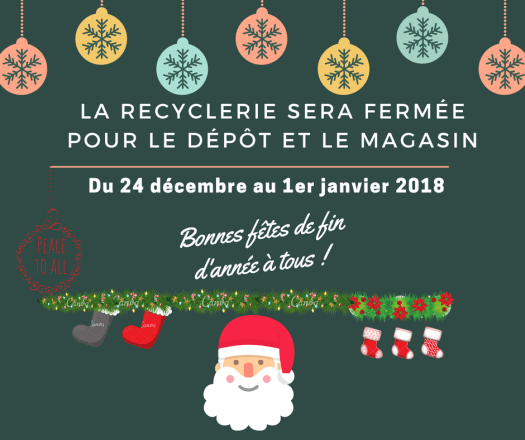 Fermture Recyclerie Noel 2017